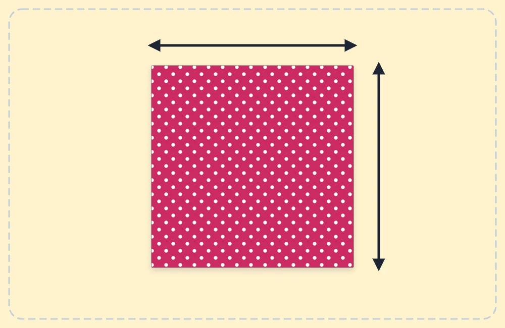 A square of fabric with arrows along its sides showing that all sides are the same length